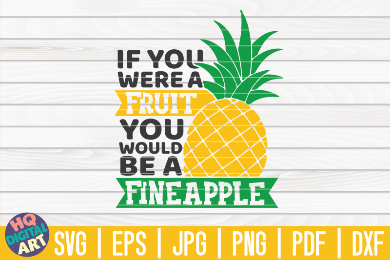 if-you-were-a-fruit-svg-pineapple-svg