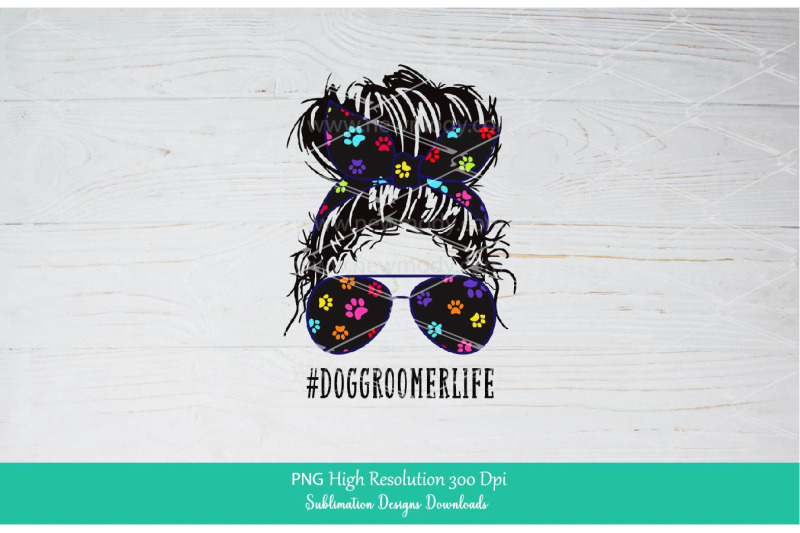dog-groomer-life-png-sublimation-downloads-messy-hair-bun