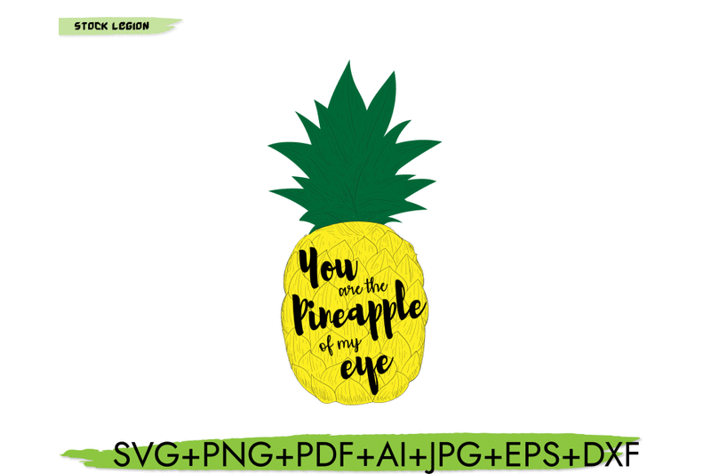 you-are-the-pineapple-of-my-eye-svg