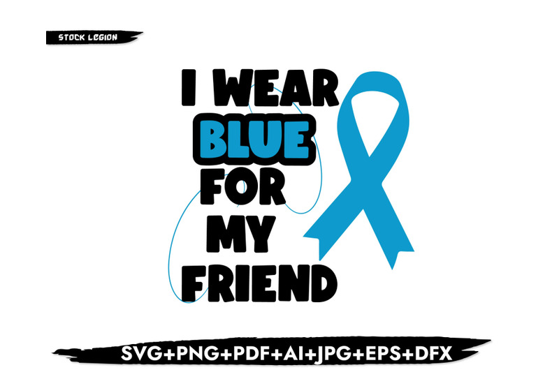 i-wear-blue-for-my-friend-svg