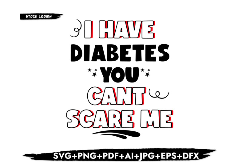 i-have-diabetes-you-cant-scare-me-svg