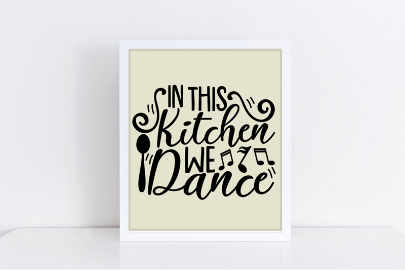 in-this-kitchen-we-dance-svg-kitchen-svg-funny-kitchen-svg