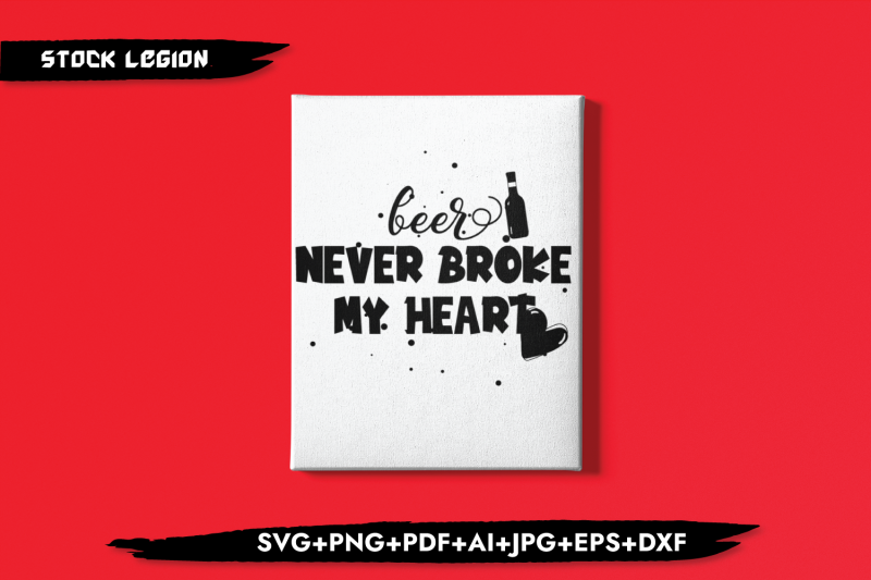 beer-never-broke-my-heart-svg