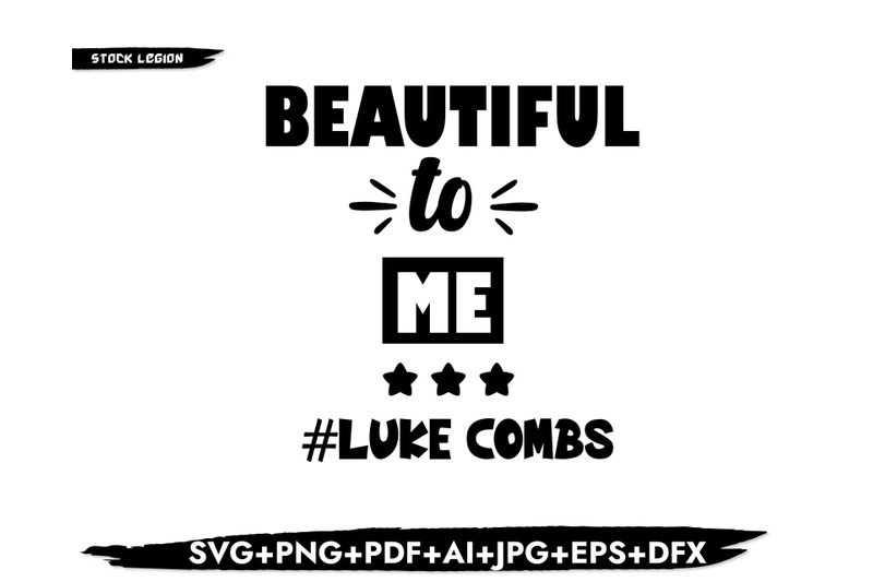 beautiful-to-me-luke-combs-svg