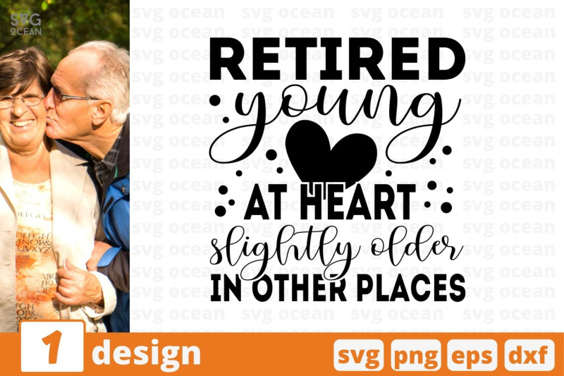 retired-young-at-heart-slightly-older-in-other-places-svg-cut-file