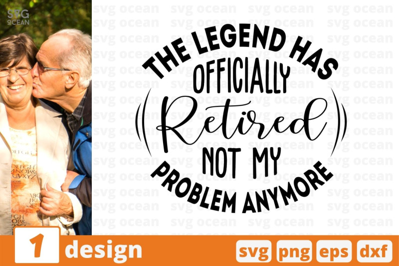 the-legend-has-officially-retired-not-my-problem-anymore-svg-cut-file