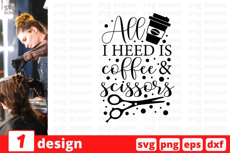 all-i-heed-is-coffee-amp-scissors-svg-cut-file