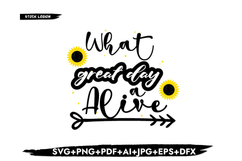 what-great-day-alive-svg