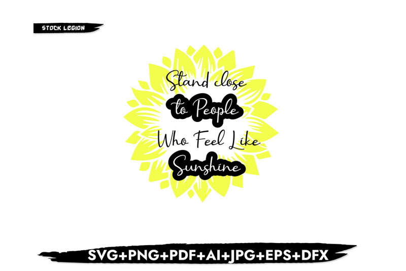 stand-close-to-people-who-feel-like-sunshine-svg