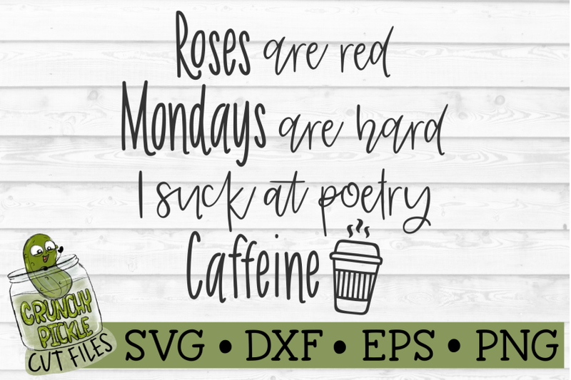 roses-are-red-mondays-and-caffeine-funny-svg-file