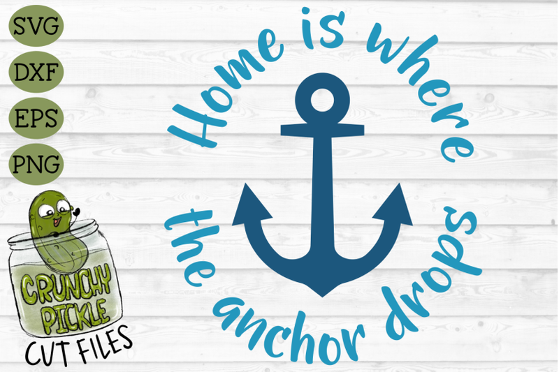 home-is-where-the-anchor-drops-boat-svg-cut-file