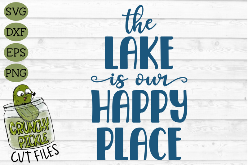 the-lake-is-our-happy-place-svg-cut-file
