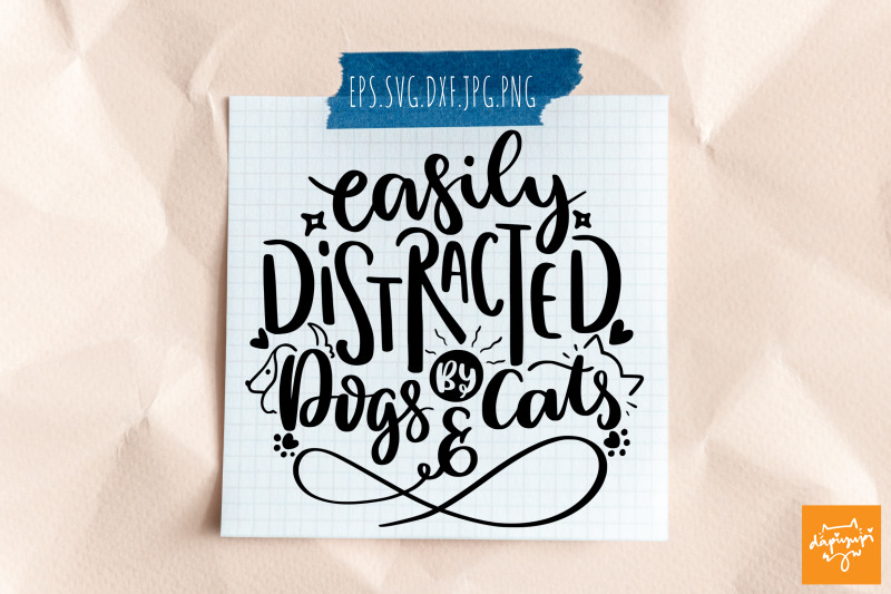 easily-distracted-by-dogs-and-cats-quotes-svg