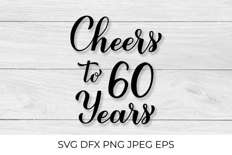 cheers-to-60-years-60th-birthday-anniversary-calligraphy-lettering