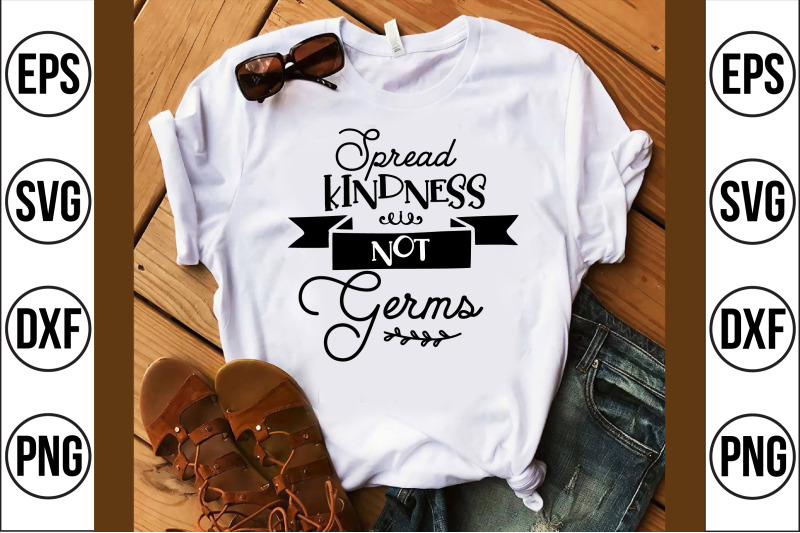 spread-kindness-not-germs-svg-cut-file