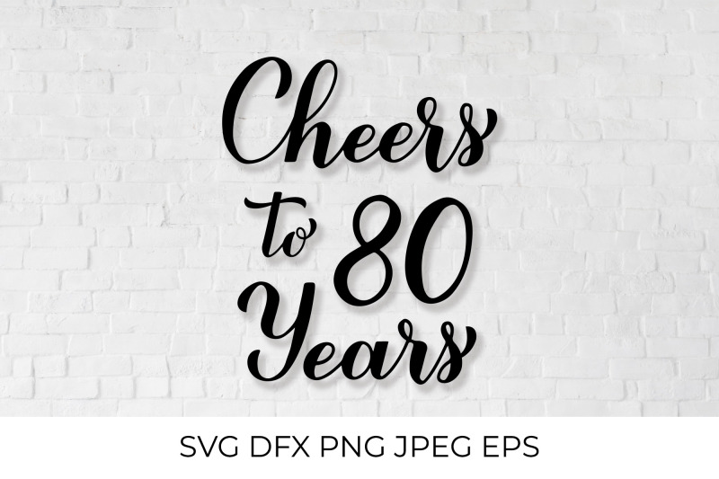 cheers-to-80-years-80th-birthday-anniversary-calligraphy-lettering