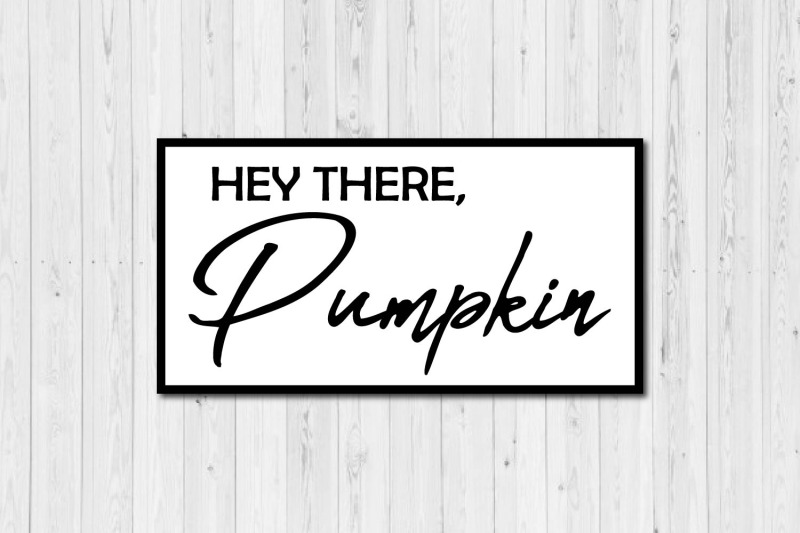 hey-there-pumpkin-fall-sign-svg