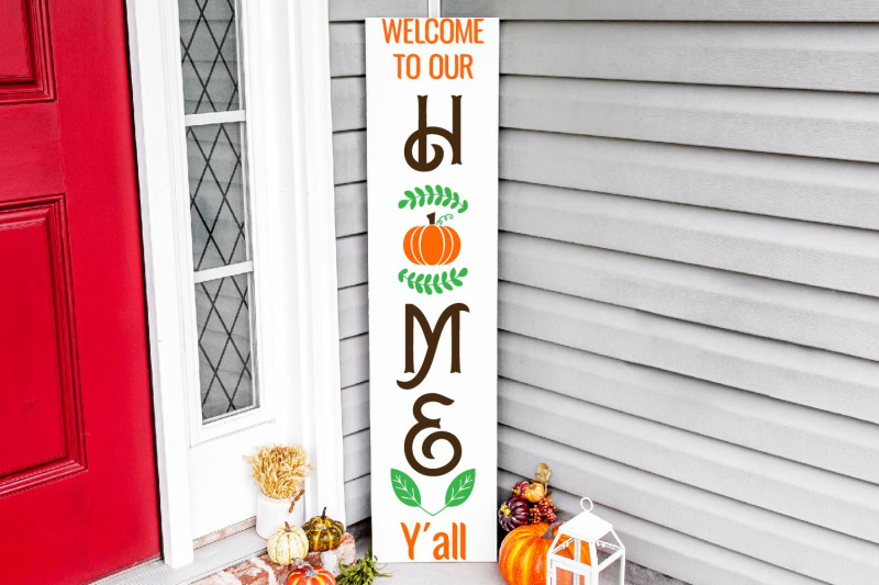 welcome-to-our-home-y-039-all-svg-fall-vertical-porch-sign-svg