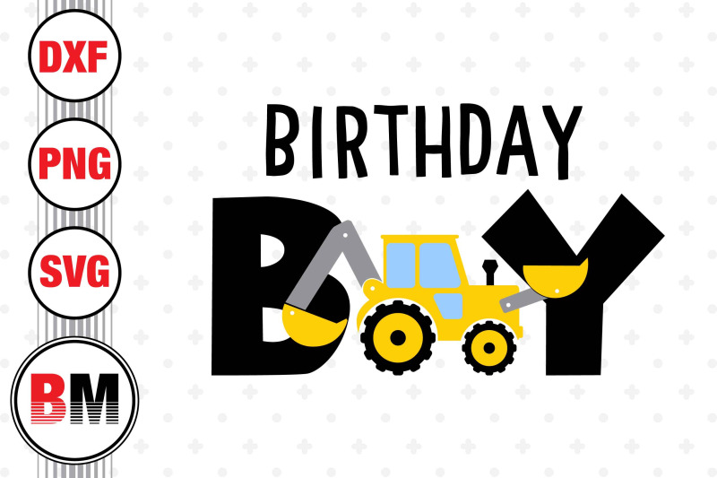 birthday-boy-construction-svg-png-dxf-files