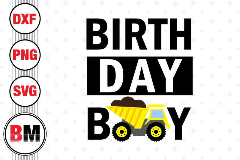 birthday-boy-construction-svg-png-dxf-files