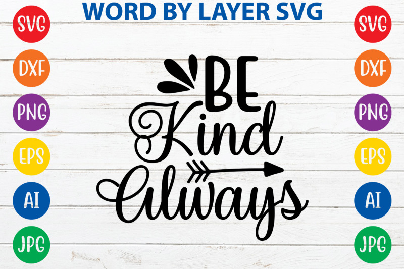 be-kind-always-svg-cut-file