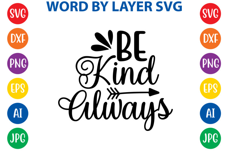 be-kind-always-svg-cut-file