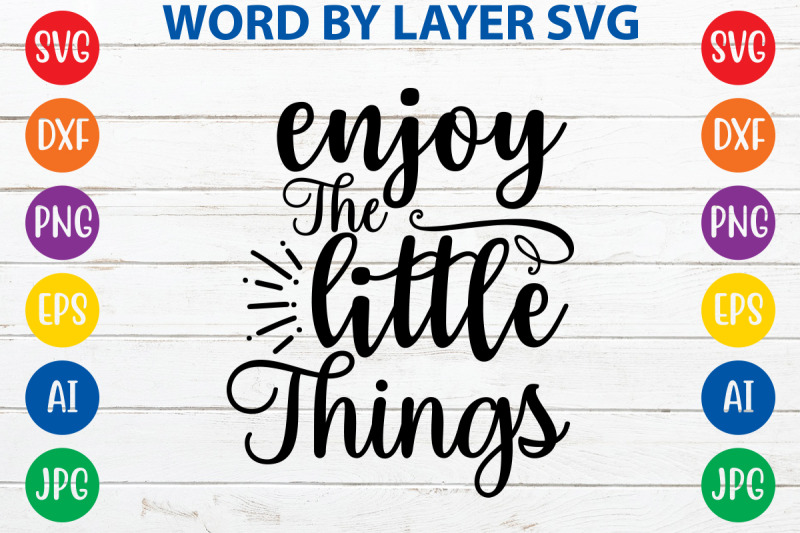 enjoy-the-little-things-svg-cut-file