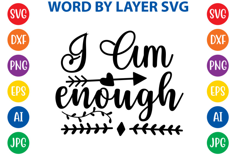 i-am-enough-svg-cut-file