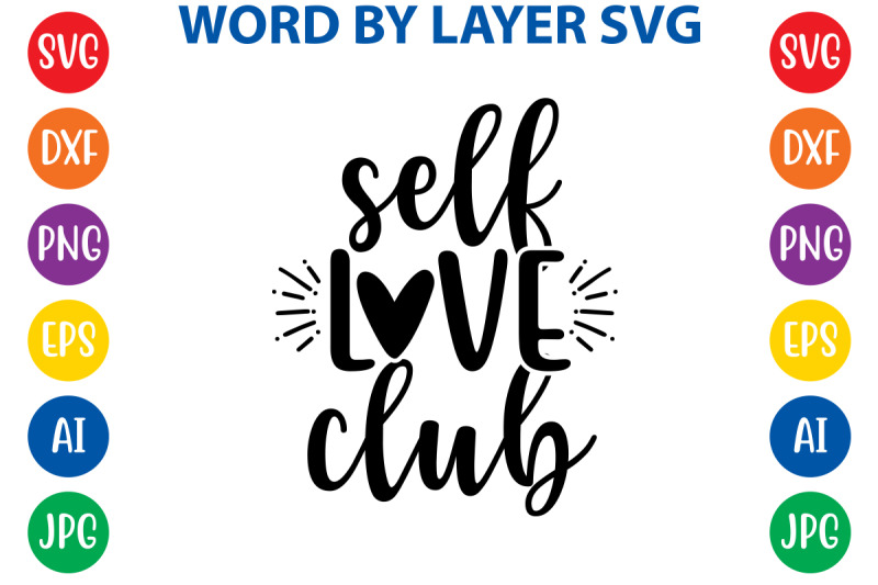 self-love-club-svg-cut-file