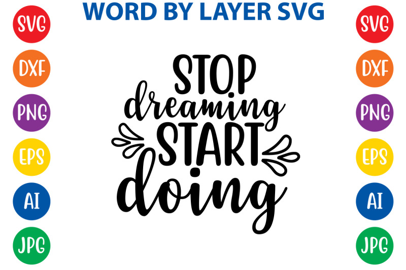 stop-dreaming-start-doing-svg-cut-file