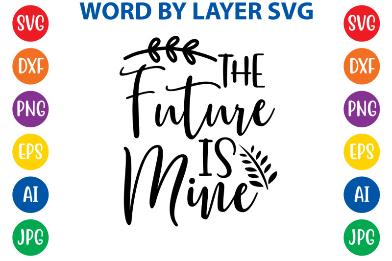 the-future-is-mine-svg-cut-file