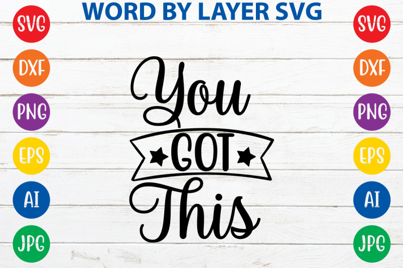 you-got-this-svg-cut-file