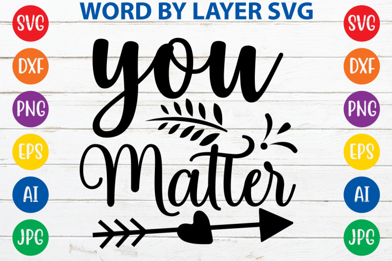 you-matter-svg-cut-file