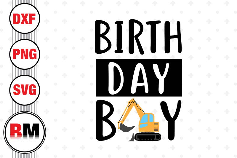 birthday-boy-construction-svg-png-dxf-files