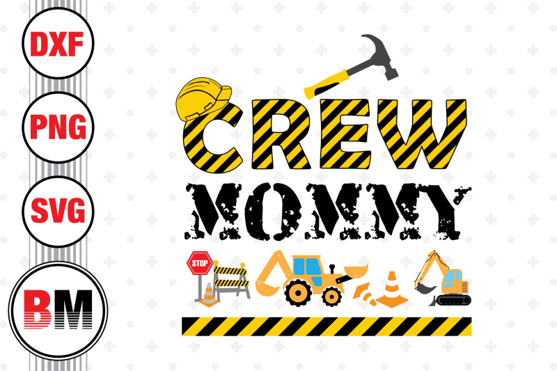 crew-mommy-construction-svg-png-dxf-files