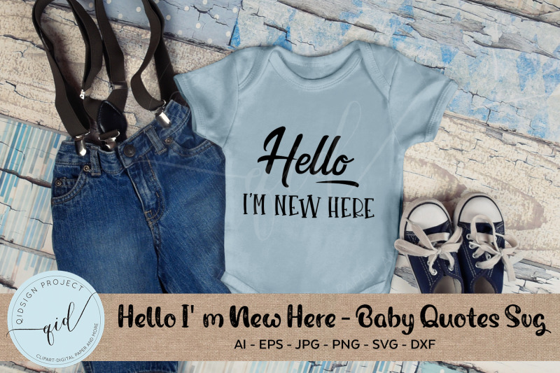 hello-im-new-here-baby-quotes-svg