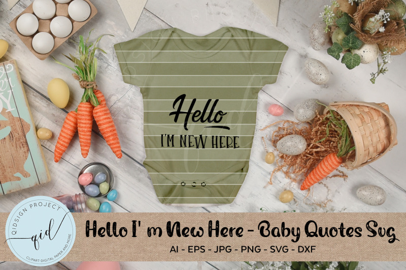 hello-im-new-here-baby-quotes-svg