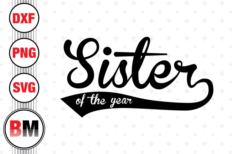 sister-of-the-year-svg-png-dxf-files