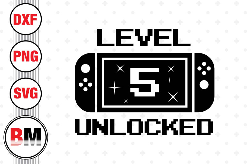 level-5-unlocked-svg-png-dxf-files