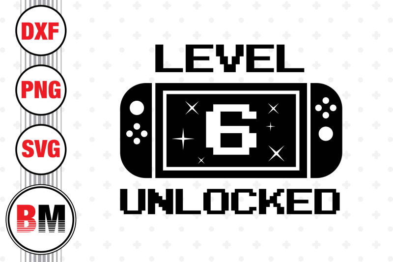 level-6-unlocked-svg-png-dxf-files