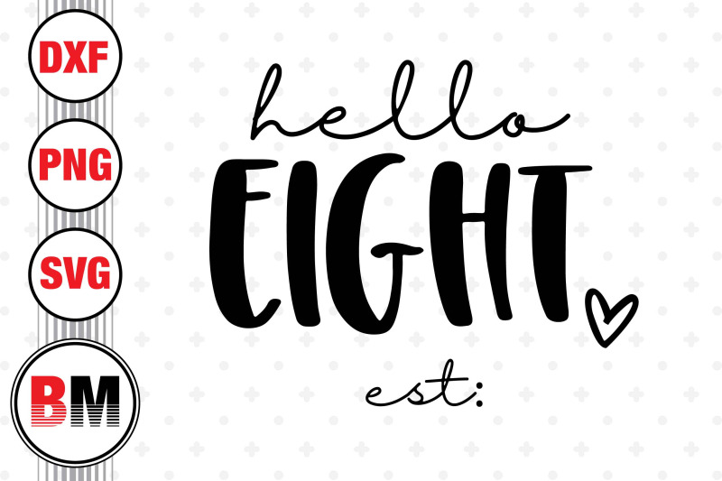 hello-eight-birthday-svg-png-dxf-files