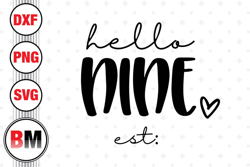 hello-nine-birthday-svg-png-dxf-files