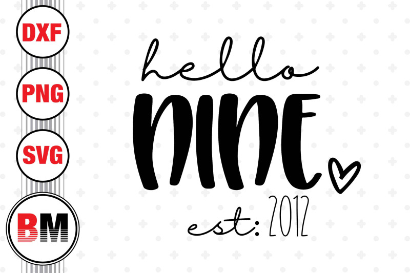 hello-nine-birthday-svg-png-dxf-files