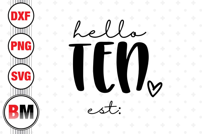 hello-ten-birthday-svg-png-dxf-files