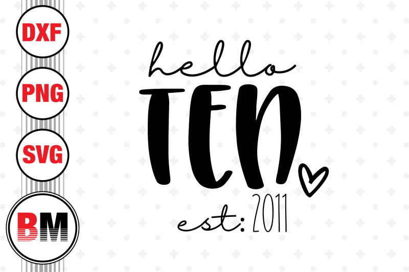 hello-ten-birthday-svg-png-dxf-files