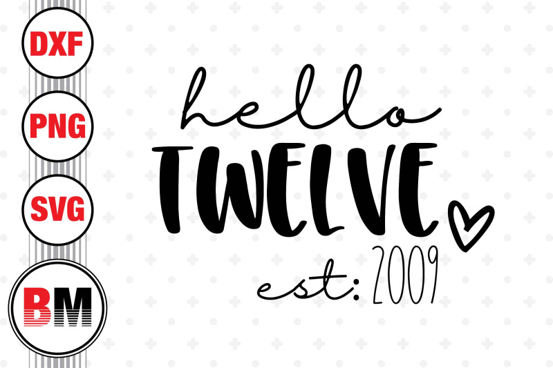 hello-twelve-birthday-svg-png-dxf-files