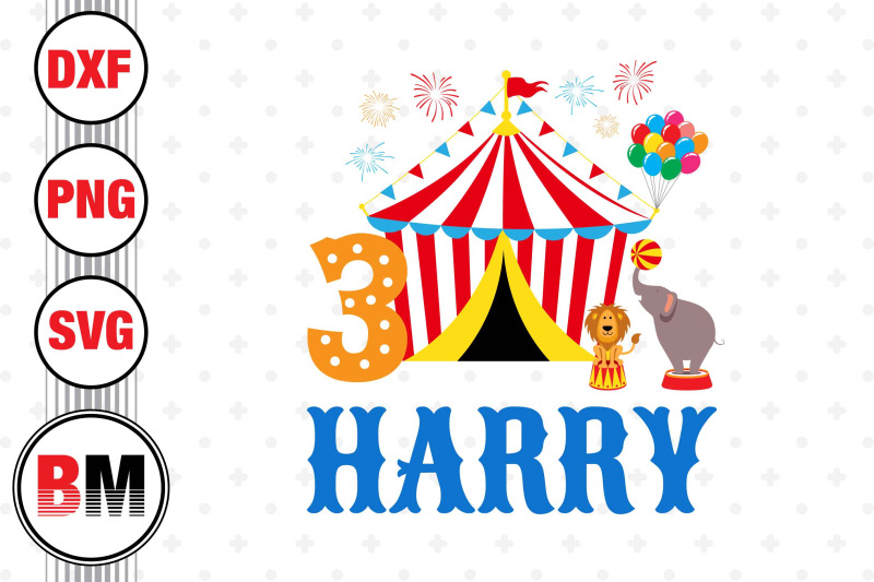 3rd-birthday-circus-svg-png-dxf-files