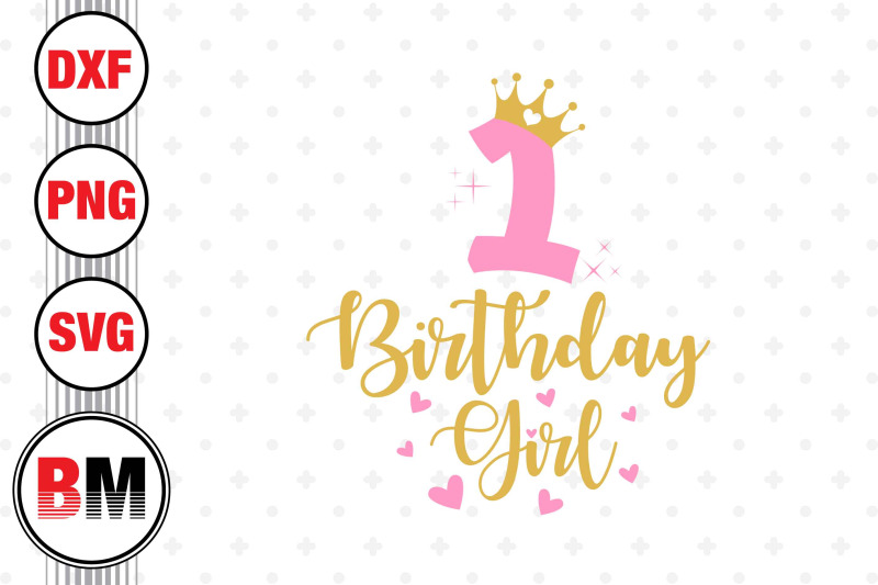 1st-birthday-girl-svg-png-dxf-files