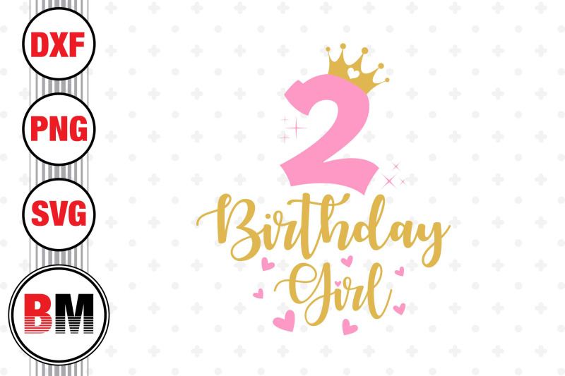 2nd-birthday-girl-svg-png-dxf-files