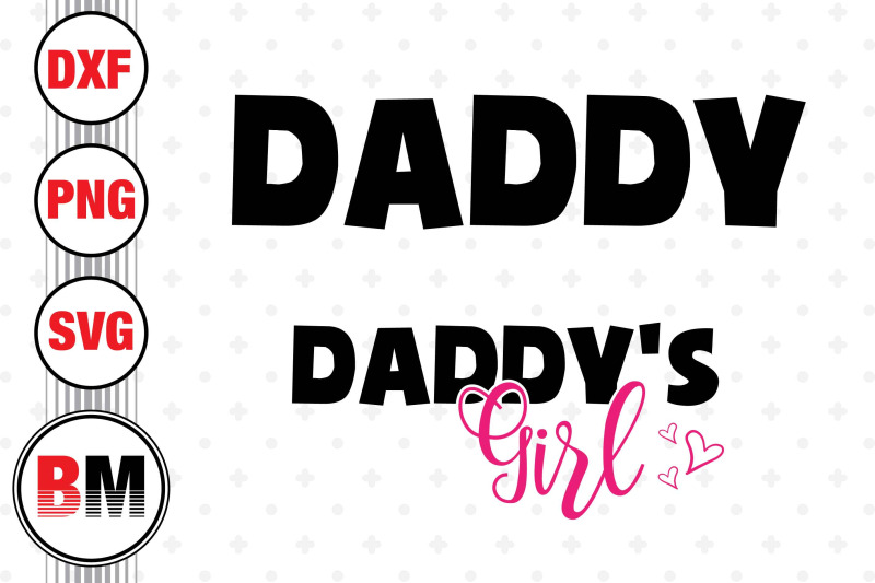 daddy-daddy-039-s-girl-svg-png-dxf-files